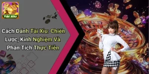 Cách Đánh Tài Xỉu