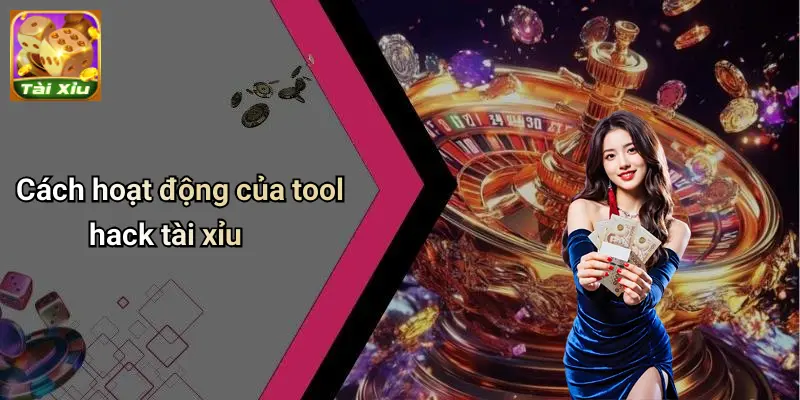 Tool Hack Tài Xỉu Là Gì