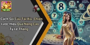 Cách Soi Cầu Tài Xỉu