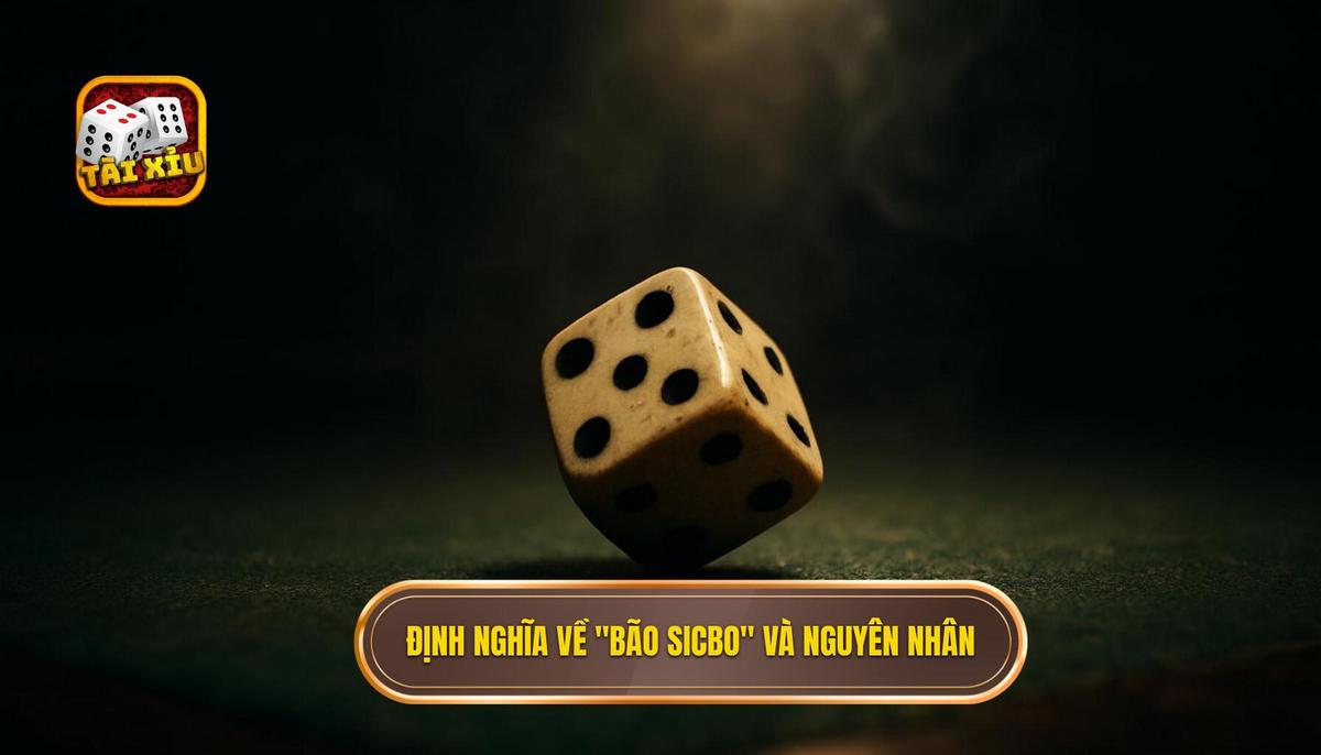 Định Nghĩa Chính Xác Về _Bão Sicbo_ và Tại Sao Nó Xuất Hiện