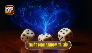 Thuật toán random Tài Xỉu