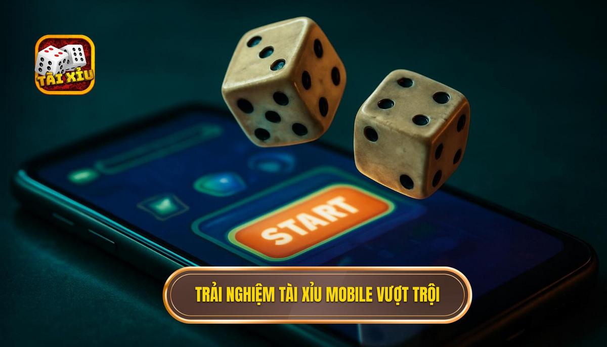Sự khác biệt vượt trội của trải nghiệm tài xỉu mobile so với truyền thống