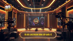 Tài xỉu livestream đẳng cấp quốc tế