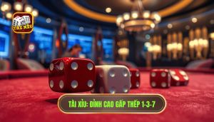 Phương pháp gấp thếp 1-3-7 có hiệu quả không? Bí quyết làm chủ cuộc chơi từ TÀI XỈU